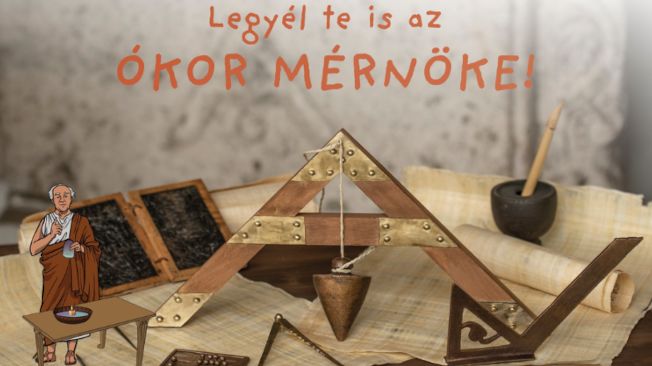 "Legyél te is az ókor mérnöke" kiállítás
